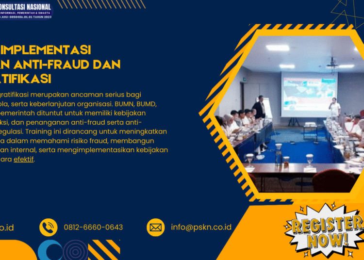 Training Implementasi Kebijakan Anti-Fraud dan Anti-Gratifikasi – PSKN