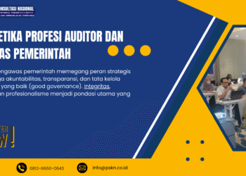 Bimtek Etika Profesi Auditor dan Pengawas Pemerintah – PSKN