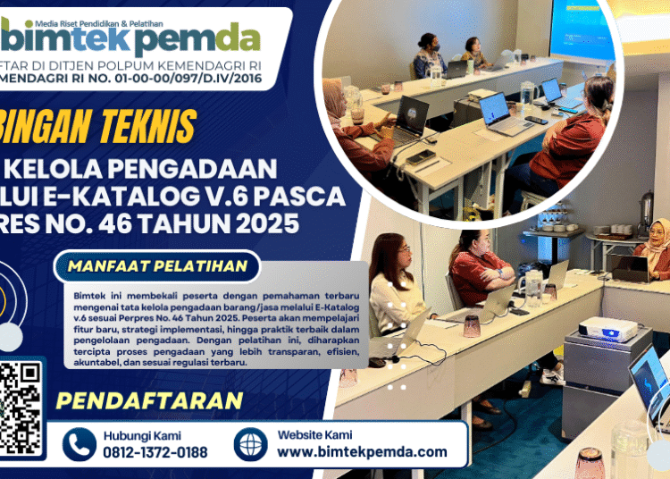 Bimtek Tata Kelola Pengadaan melalui E-Katalog v.6 Pasca Perpres No. 46 Tahun 2025