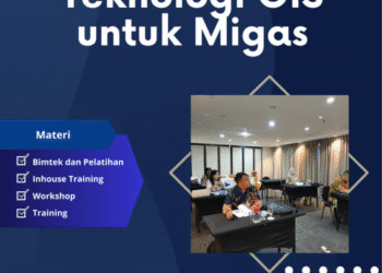 Pelatihan Teknologi GIS untuk Migas