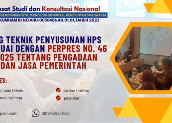 Training Teknik Penyusunan HPS (OE) Sesuai Dengan Perpres No. 46 Tahun 2025 Tentang Pengadaan Barang dan Jasa Pemerintah