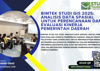 Bimtek Studi GIS 2025: Analisis Data Spasial Untuk Perencanaan Dan Evaluasi Kinerja Pemerintah Daerah
