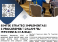 Bimtek Strategi Implementasi E-Procurement dalam PBJ Pemerintah Daerah – PSKN