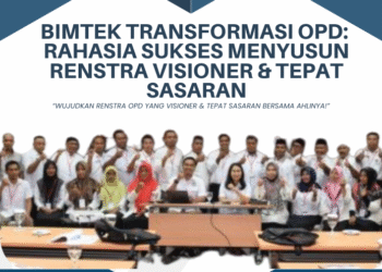 Bimtek Transformasi OPD: Rahasia Sukses Menyusun RENSTRA Visioner & Tepat Sasaran