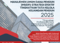 Pelatihan Manajemen Umum Dana Pensiun (MUDP): Strategi Efektif Tingkatkan Tata Kelola Keuangan Pensiun