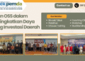 Peran OSS dalam Meningkatkan Daya Saing Investasi Daerah