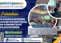 Pelatihan Pajak Daerah Modern: Optimalkan Sistem Fiskal dan Administrasi Pajak