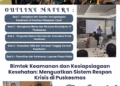 Bimtek Keamanan dan Kesiapsiagaan Kesehatan: Menguatkan Sistem Respon Krisis di Puskesmas
