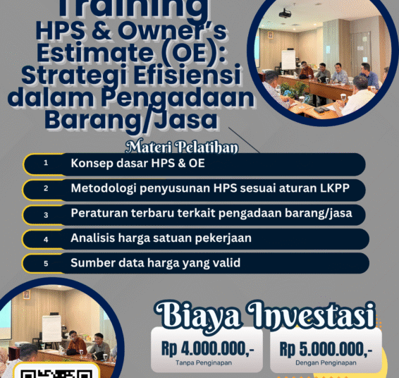 Training HPS & Owner’s Estimate (OE): Strategi Efisiensi dalam Pengadaan Barang/Jasa