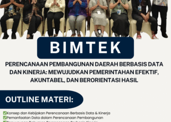 Bimtek Perencanaan Pembangunan Daerah Berbasis Data dan Kinerja: Mewujudkan Pemerintahan Efektif, Akuntabel, dan Berorientasi Hasil