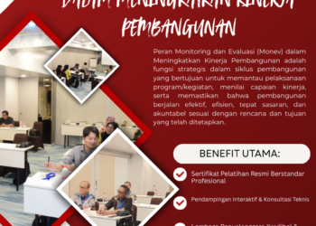 Peran Monitoring dan Evaluasi dalam Meningkatkan Kinerja Pembangunan – PSKN
