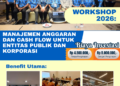 Workshop 2026: Manajemen Anggaran dan Cash Flow untuk Entitas Publik dan Korporasi