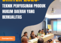 Teknik Penyusunan Produk Hukum Daerah yang Berkualitas