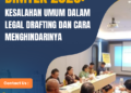 Kesalahan Umum dalam Legal Drafting dan Cara Menghindarinya
