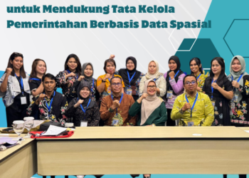 Bimbingan Teknis ArcGIS (Geographic Information System) ASN untuk Mendukung Tata Kelola Pemerintahan Berbasis Data Spasial