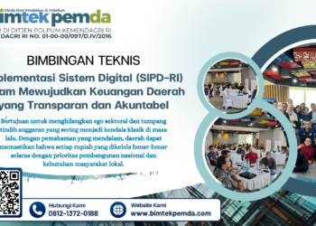 Bimtek Implementasi Sistem Digital (SIPD-RI) dalam Mewujudkan Keuangan Daerah yang Transparan dan Akuntabel