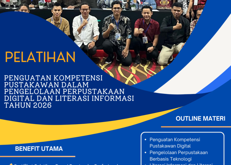 Pelatihan Penguatan Kompetensi Pustakawan dalam Pengelolaan Perpustakaan Digital dan Literasi Informasi Tahun 2026
